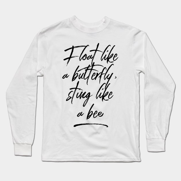 float like a butterfly sting like a bee Long Sleeve T-Shirt by GMAT